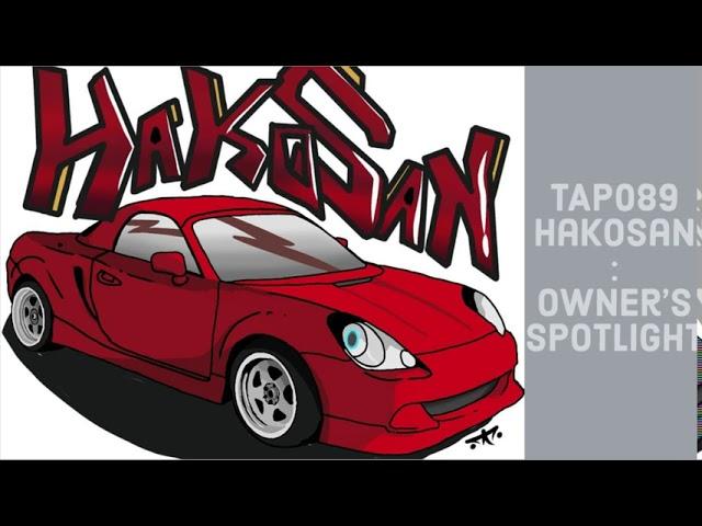 TAP 089 Chase Binner (Hakosan) : Owner’s Spotlight