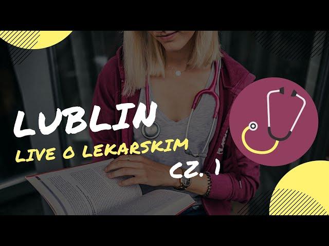 LUBLIN - studiowanie lekarskiego