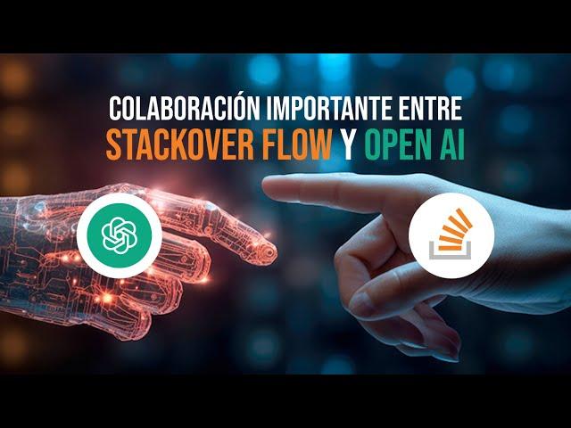 StackOverflow y Open AI colaborarán para mejorar código de AI