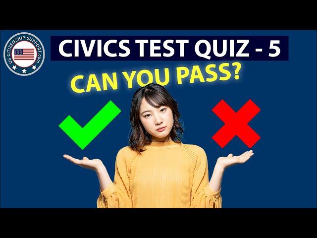 US Citizenship Official Civics Test | PRACTICE TEST 5