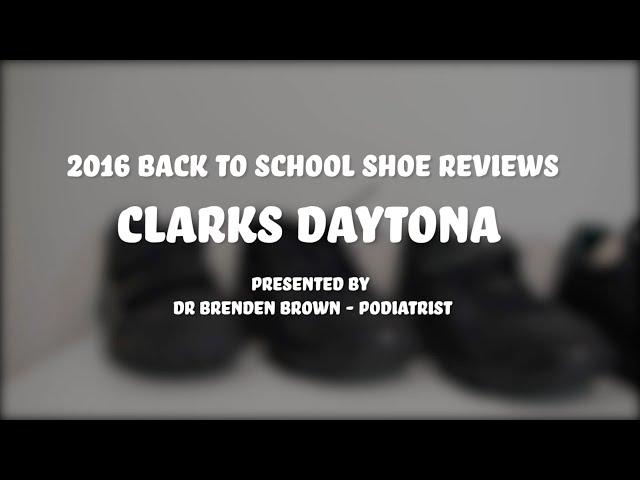 Daytona by Clarks foot wear review by Dr Brenden Brown Podiatrist