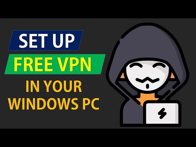 How to Set up VPN in your Windows PC