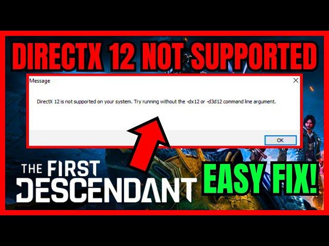 FIX The First Descendant DirectX 12 Not Supported On Your System Error (EASY FIXES)