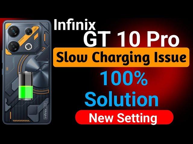 Infinix GT 10 Pro Slow Charging Problem | How to Solve Slow Charging Problem in Infinix GT 10 Pro