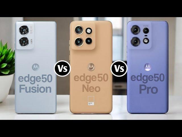 Moto Edge 50 Fusion Vs Moto Edge 50 Neo Vs Moto Edge 50 Pro