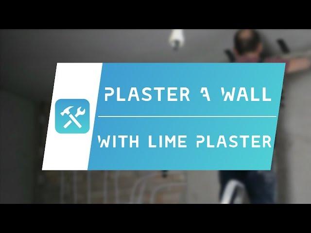 How to plaster a wall - with lime hydrated plaster