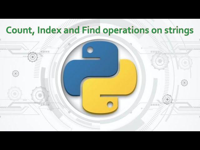 20.Complete Python Basics for Automation -  count/index/find Operations on Strings