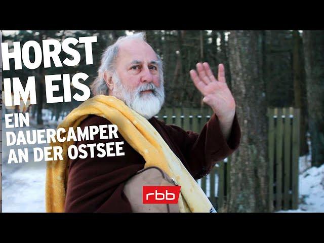 Die rbb Reporter: Ein Dauercamper an der Ostsee - Horst im Eis