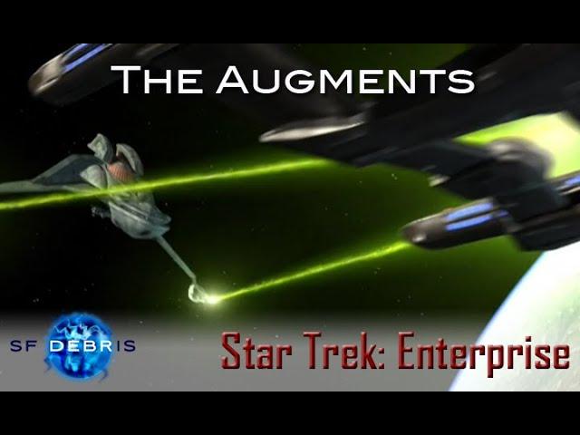 A Look at The Augments (Enterprise)
