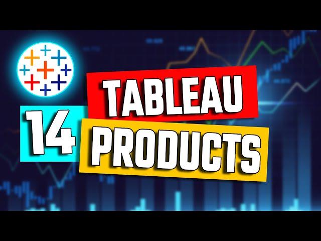 Tableau Product Suite (14 Products) - Tableau Tutorial #1