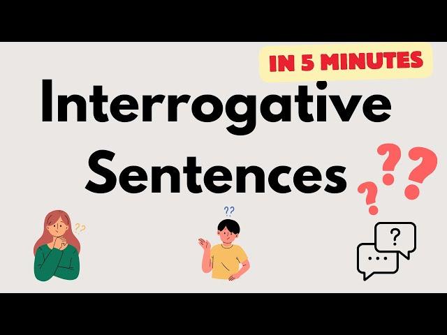 Interrogative Sentences in 5 Minutes |Asking Questions| Interrogative Sentences Quiz | Basic English