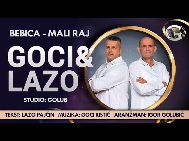 Goci Ristić i Lazo Pajčin - Bebica (Mali Raj) (Official Audio)