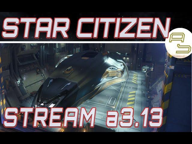 Mit Pseikshot im Star Citizen PTU Alpha 3.13 unterwegs (Stream-Auskopplung, German/Deutsch 07.04.21)