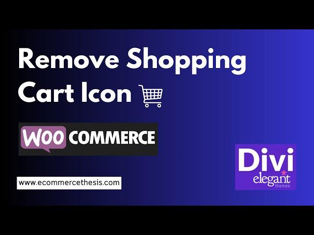 How to Remove Shopping Cart Icon from DIVI Elegant Themes Menu  Solution Here