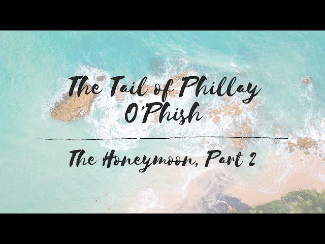 Siminary Studios | Let's Play | The Tail of Phillay O'Phish: The Honeymoon Part 2