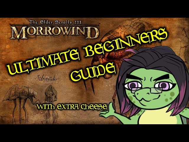 Greb's Ultimate Beginners Guide to Morrowind