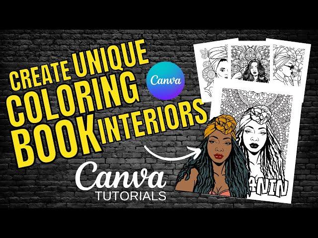 Create Unique Coloring Book Interiors That Sell, Canva Tutorials, Amazon KDP