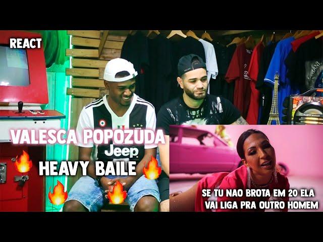 VALESCA POPOZUDA HEAVY BAILE  - ME COME E SOME ( REACT ) ( PAPO É RETO )