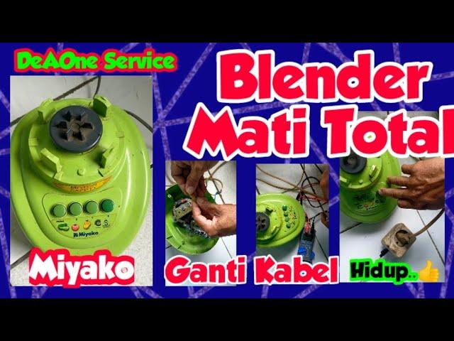 Cara Memperbaiki Blender Miyako Yang Mati Total