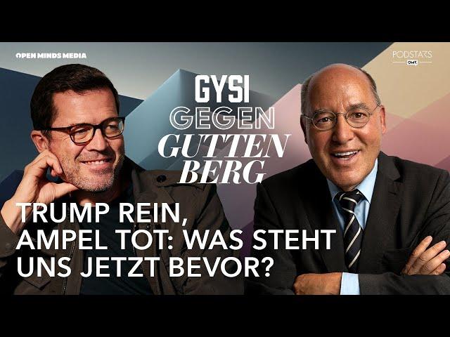 Trump rein, Ampel tot: Was steht uns jetzt bevor? | Gysi Gegen Guttenberg