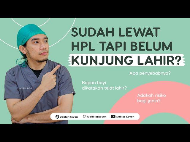 Hamil Sudah Lewat HPL, Tapi Belum Kunjung Lahir? | #TanyaDokterKeven