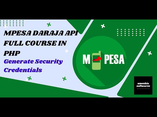 9.  Generate Security Credentials - LIPA NA MPESA DARAJA API FULL COURSE WITH PHP