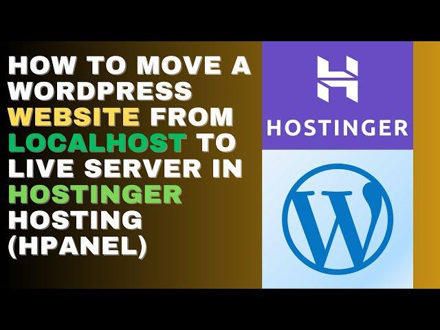 How to Move a WordPress Website From Localhost To Live Server in Hostinger Hosting Using hPanel 2023