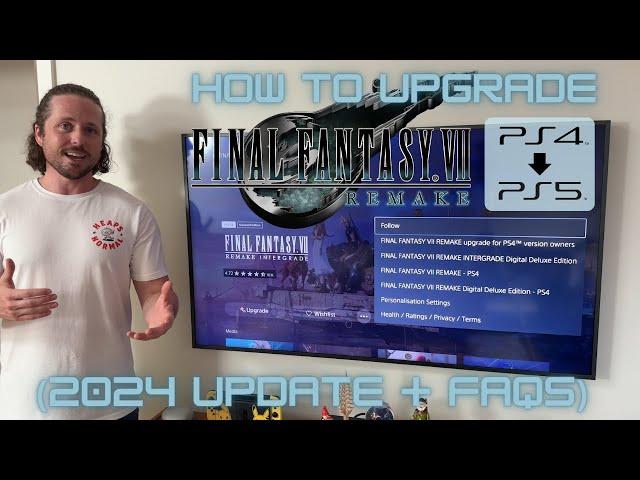 How to upgrade PS4 FFVII Remake to the PS5 Version | 2024 Update + FAQs