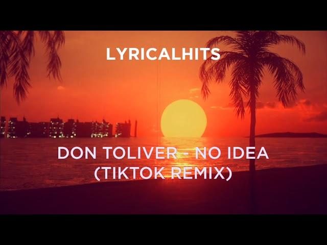 Don Toliver - No Idea (TikTok Remix) with "Shh"