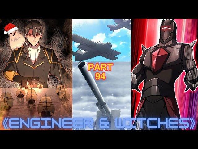 Engineer Reincarnated Into Medieval World With Magic And Witches - Part 94 - Season 9 - Manhwa Recap