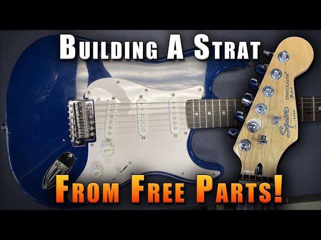 Building a Strat From Free Parts!