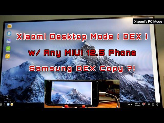 Xiaomi MIUI Desktop / PC Mode - How To Enable in any MIUI 12.5 Phone ( Samsung DEX for Mi )