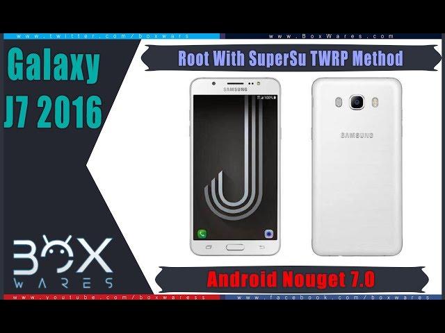 How to Root J7 2016 SM-J710F on 7.0