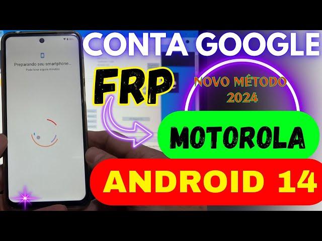 Desbloqueio Conta Google Moto G13/E13/G23/G32/G54 Android 14 ATUALIZADO!!