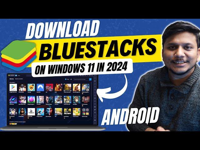 How to Download and install Bluestacks on Windows 11 | 2024 Update