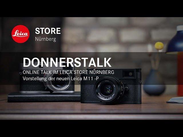 Online Talk im Leica Store Nürnberg - Vorstellung der neuen M11-P