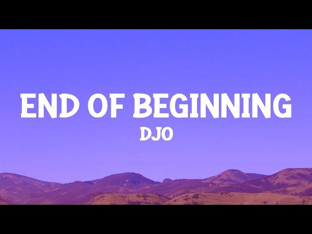 Djo - End Of Beginning (Lyrics)