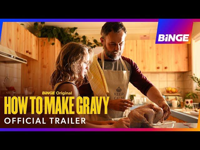 How To Make Gravy | Official Trailer | BINGE