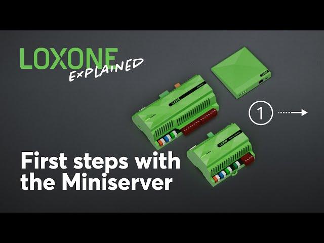 First Steps With the Miniserver | Loxone Explained [4K]