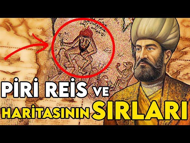 Piri Reis'in Hayatı ve Sır Dolu Haritası