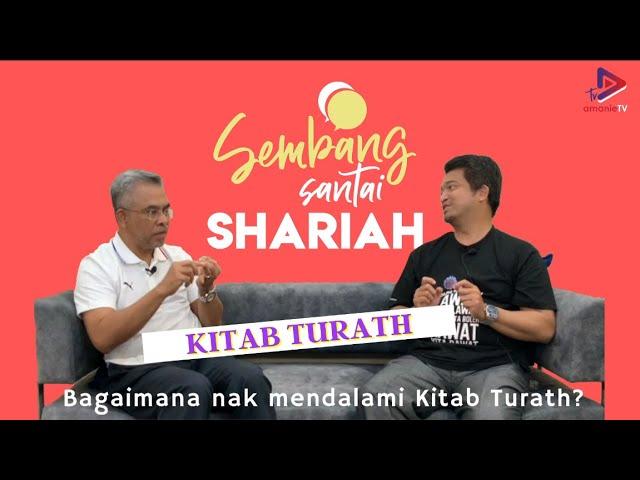 Sembang Santai Syariah - Bagaimana nak baca dan faham Kitab Turath