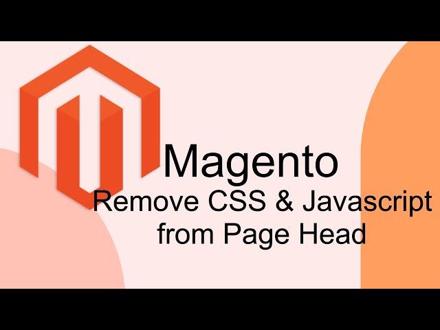 Remove CSS and Javascript in Magento 2