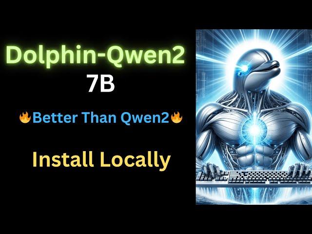 Dolphin 2.9.2 Qwen2 7B - Better than Qwen2 - Install Locally