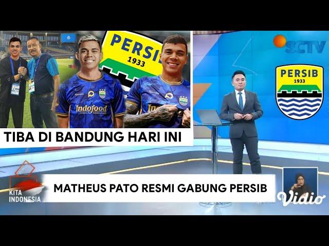 TIBA DI BANDUNG HARI INIMatheus Pato Resmi Merapat Ke Persib Bandung