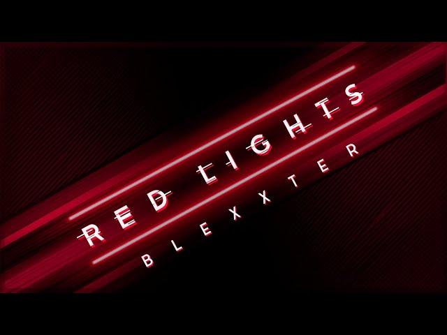 Blexxter - Red Lights