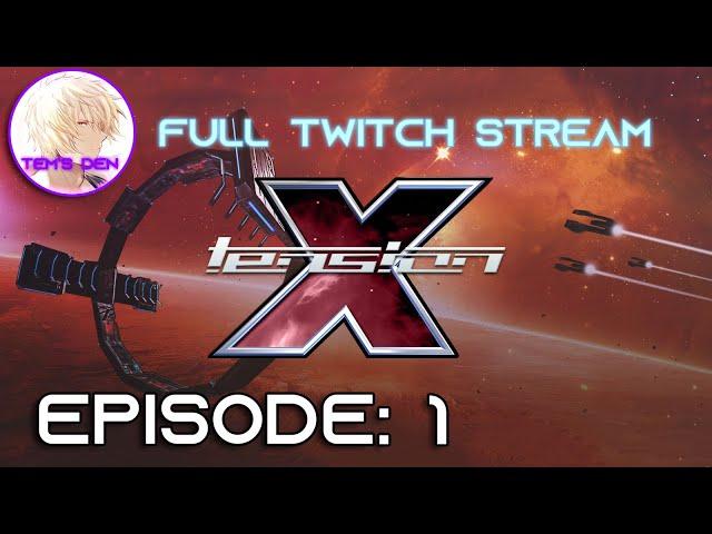 [Playing the X-Series] X: Tension - Episode  1