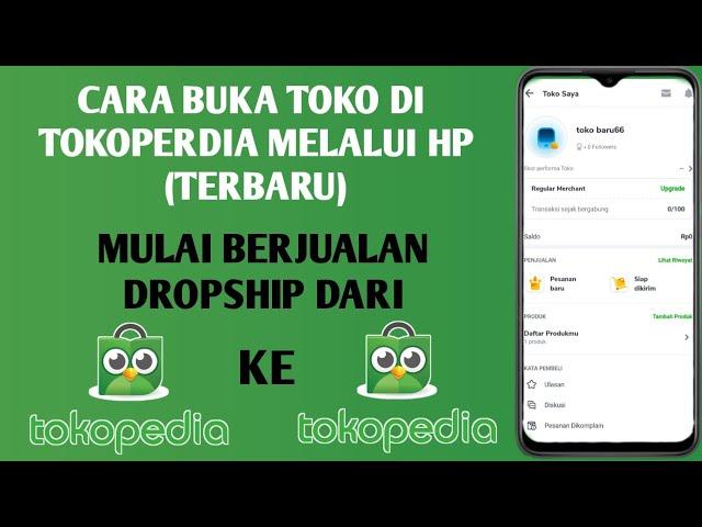 Cara Buka Toko Di Tokopedia Lewat hp Dan Mulai Berjualan (terbaru 2021)