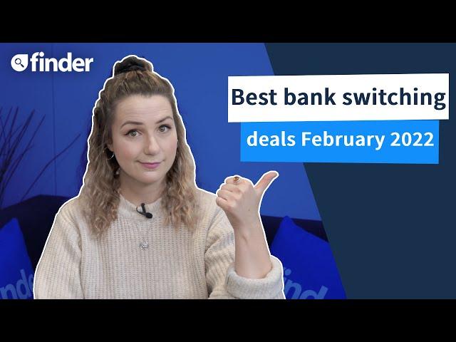 Best bank account switching deals February 2022