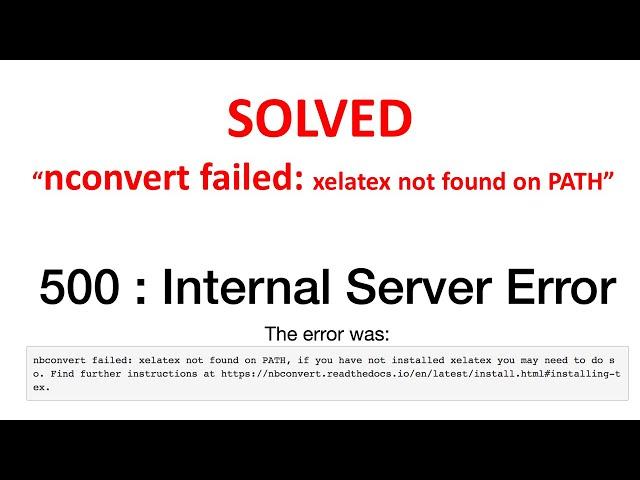 100% SOLVED: nbconvert failed: xelatex not found on path