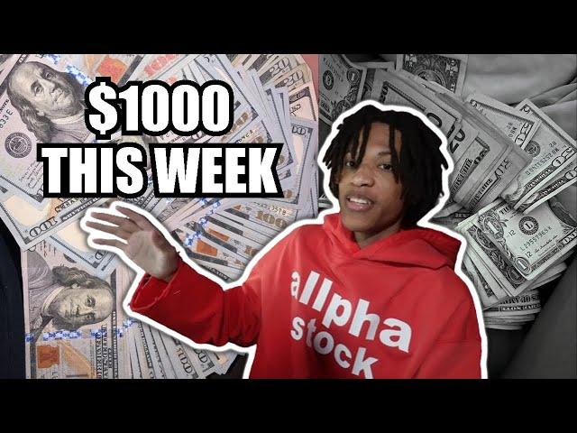 HOW TO MAKE $1000 THIS WEEK!